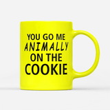 Tasse Neon You go me animally on the Cookie