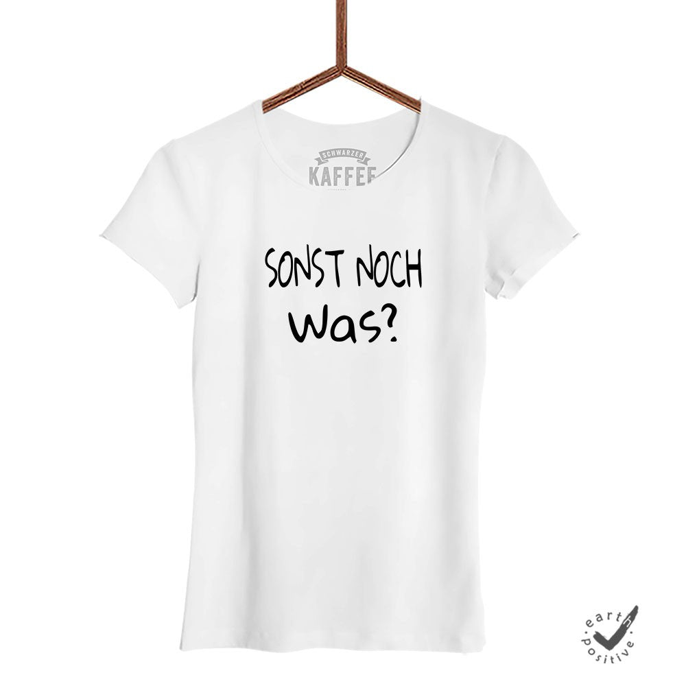 Damen T-Shirt Sonst noch was?