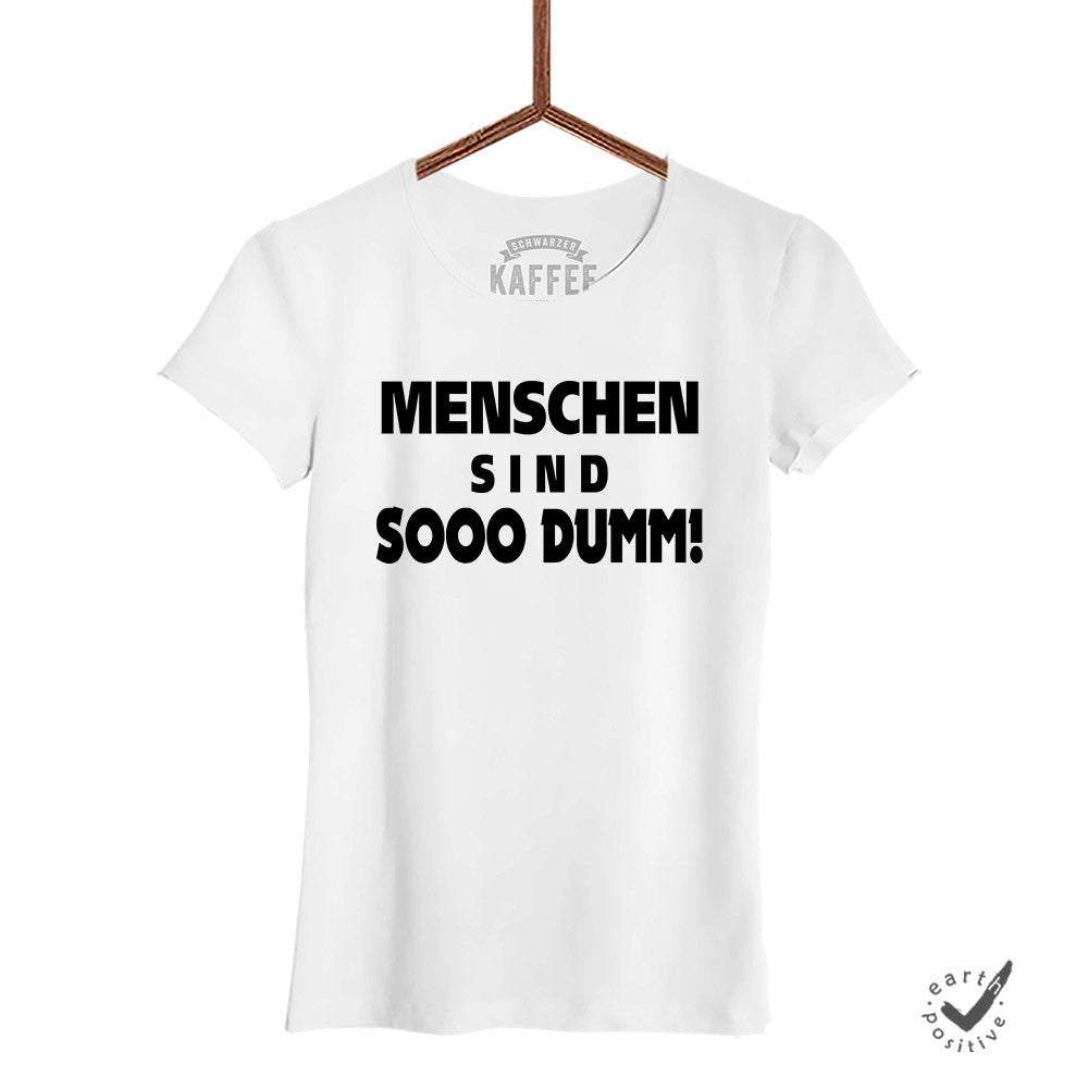 Damen T-Shirt Sooo dumm