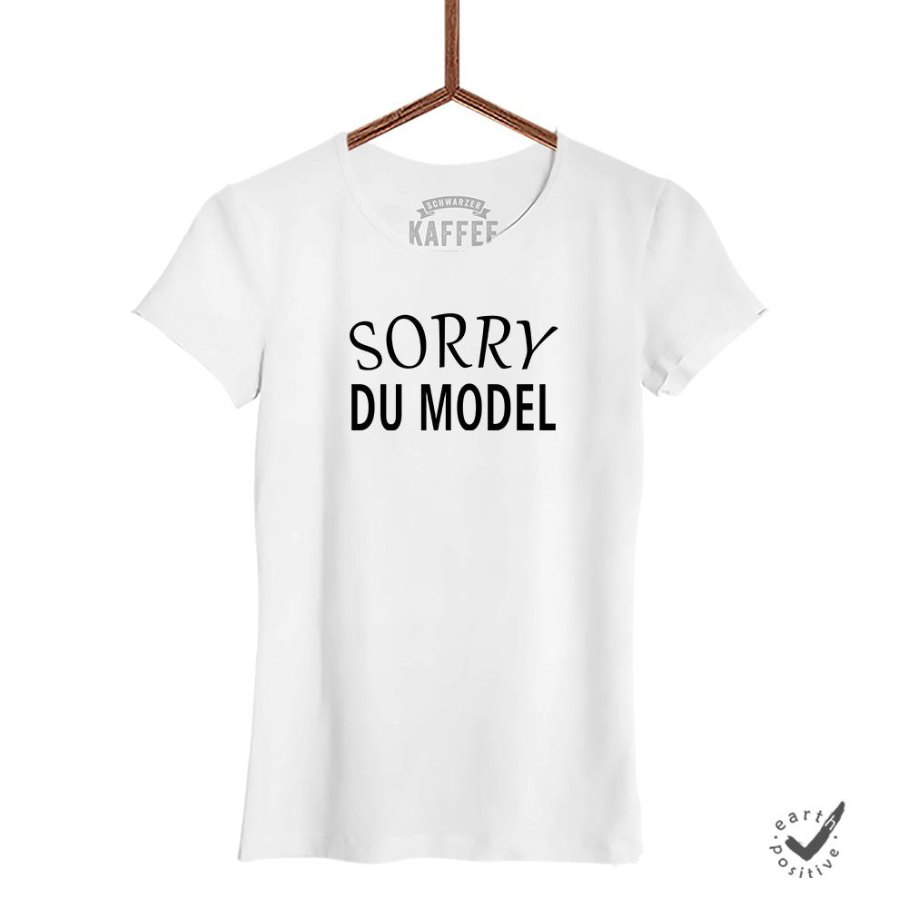 Damen T-Shirt Sorry du Model