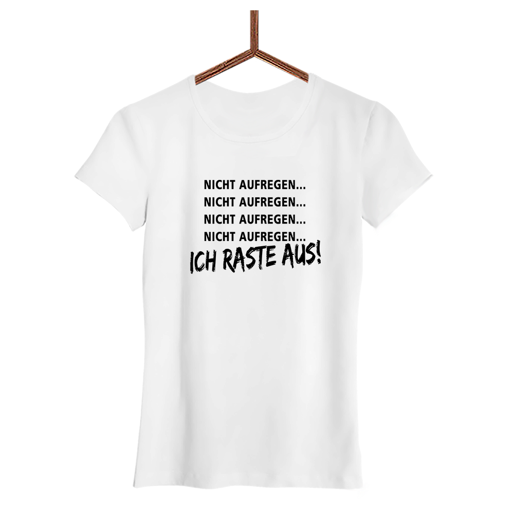 Damen T-Shirt Ich Raste aus