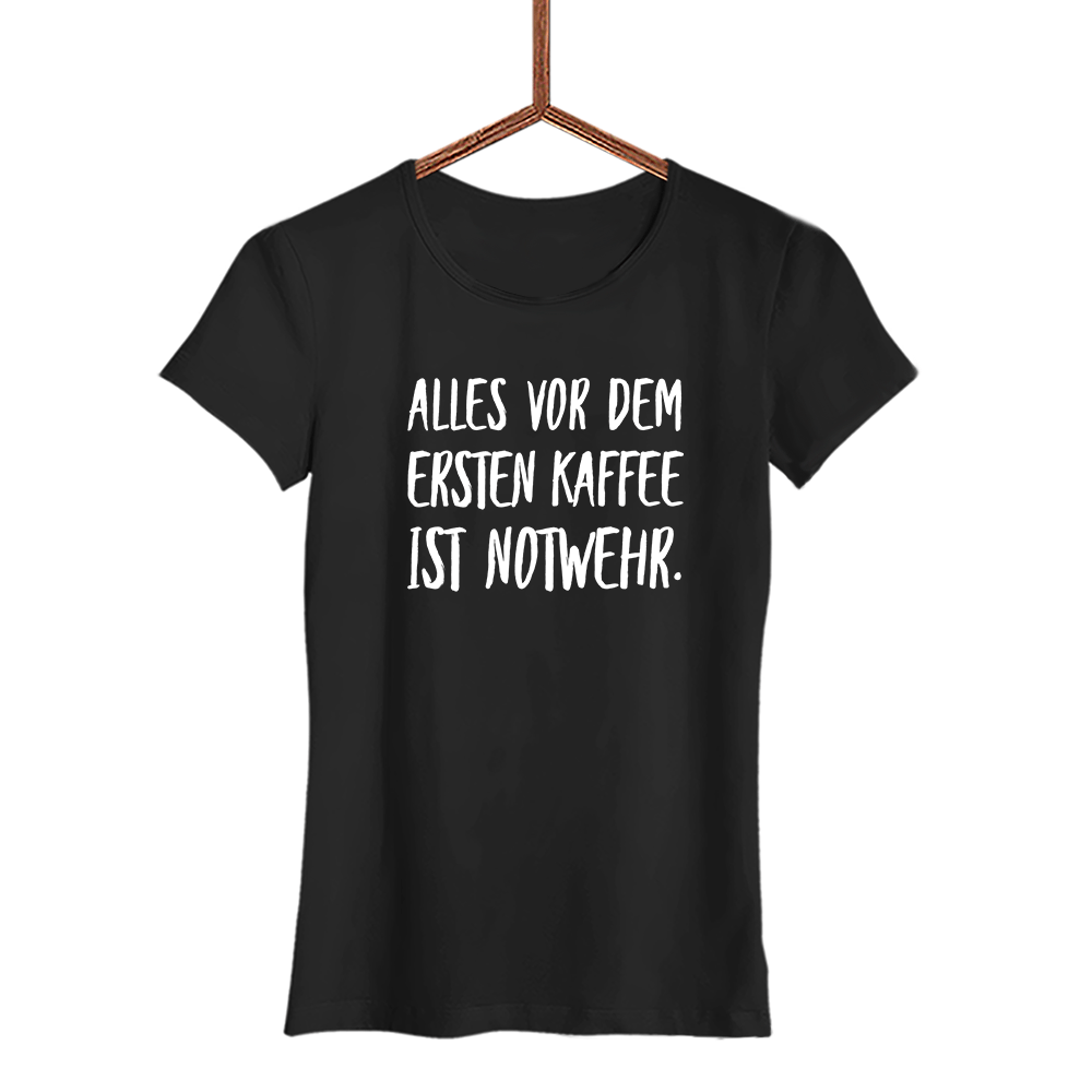 Damen T-Shirt Alles vor dem ersten Kaffee ist Notwehr - Schwarzer - Kaffee