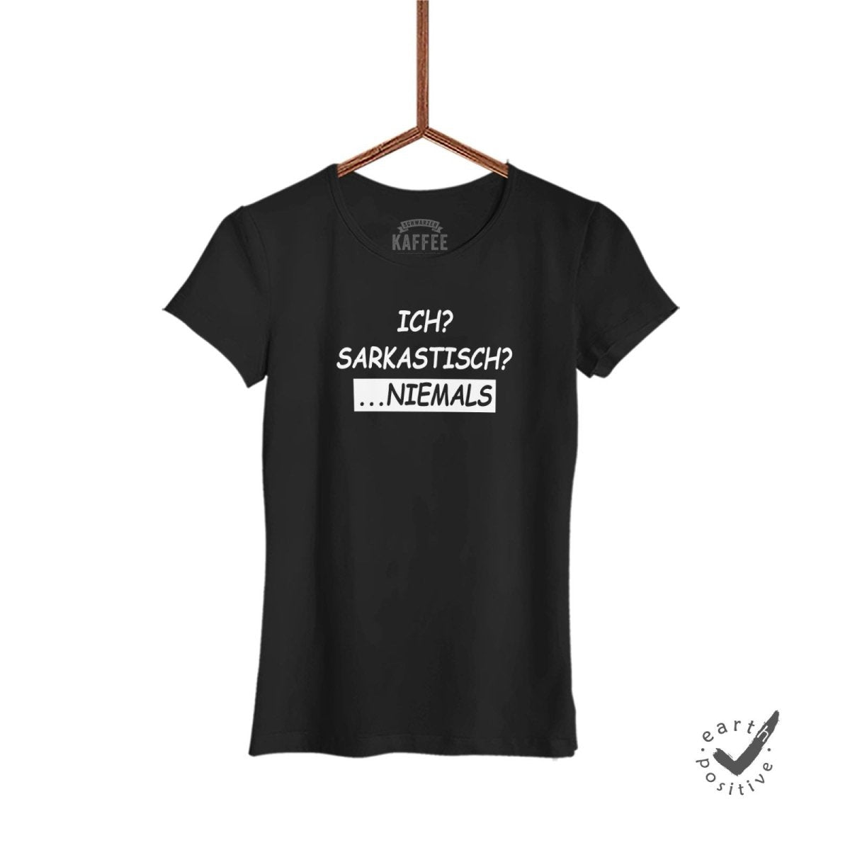 Damen T-Shirt Ich sarkastisch niemals - Schwarzer - Kaffee
