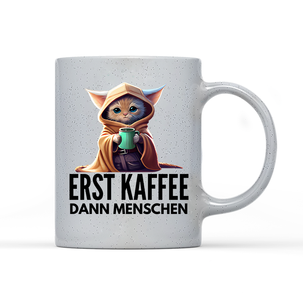 Tasse  Magic Erst Kaffee dann Menschen