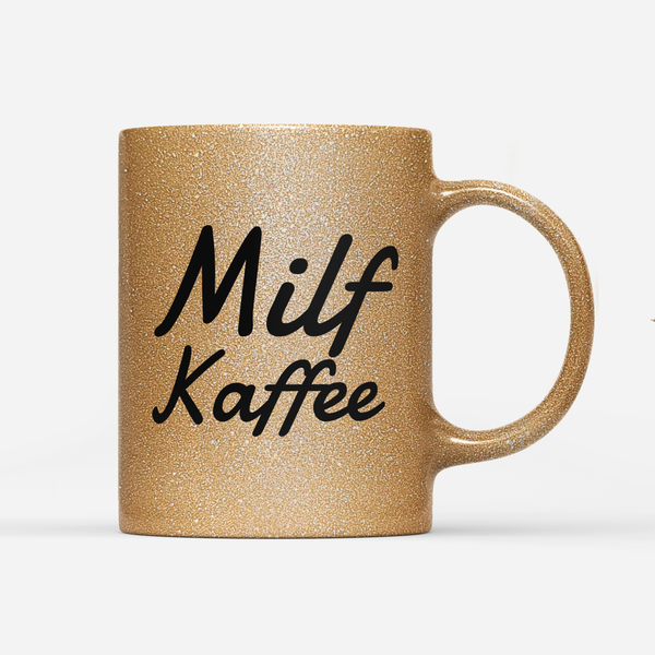 Tasse Glitzer Edition Milf Kaffee