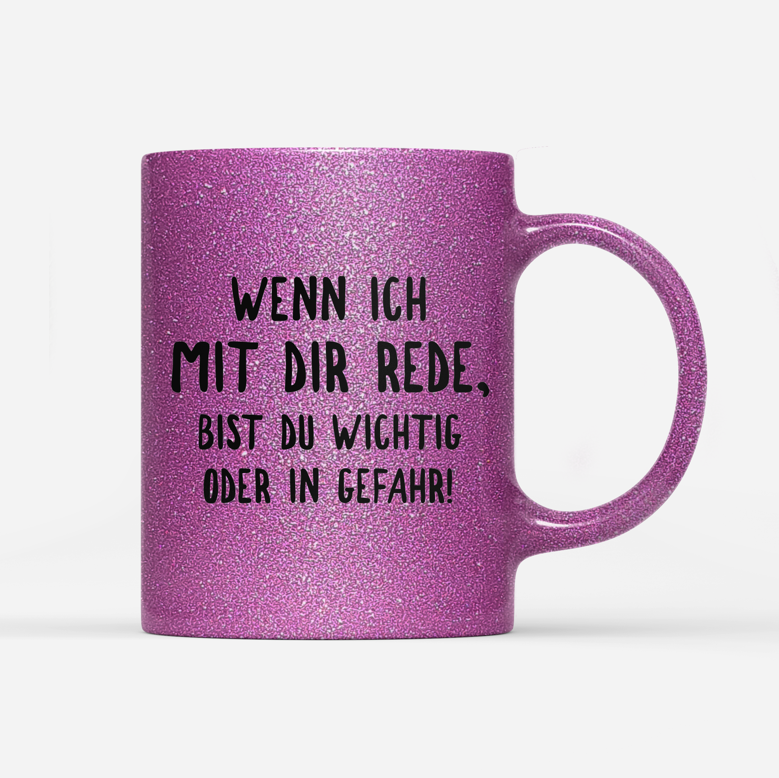 Tasse Glitzer Edition Wichtig oder in Gefahr