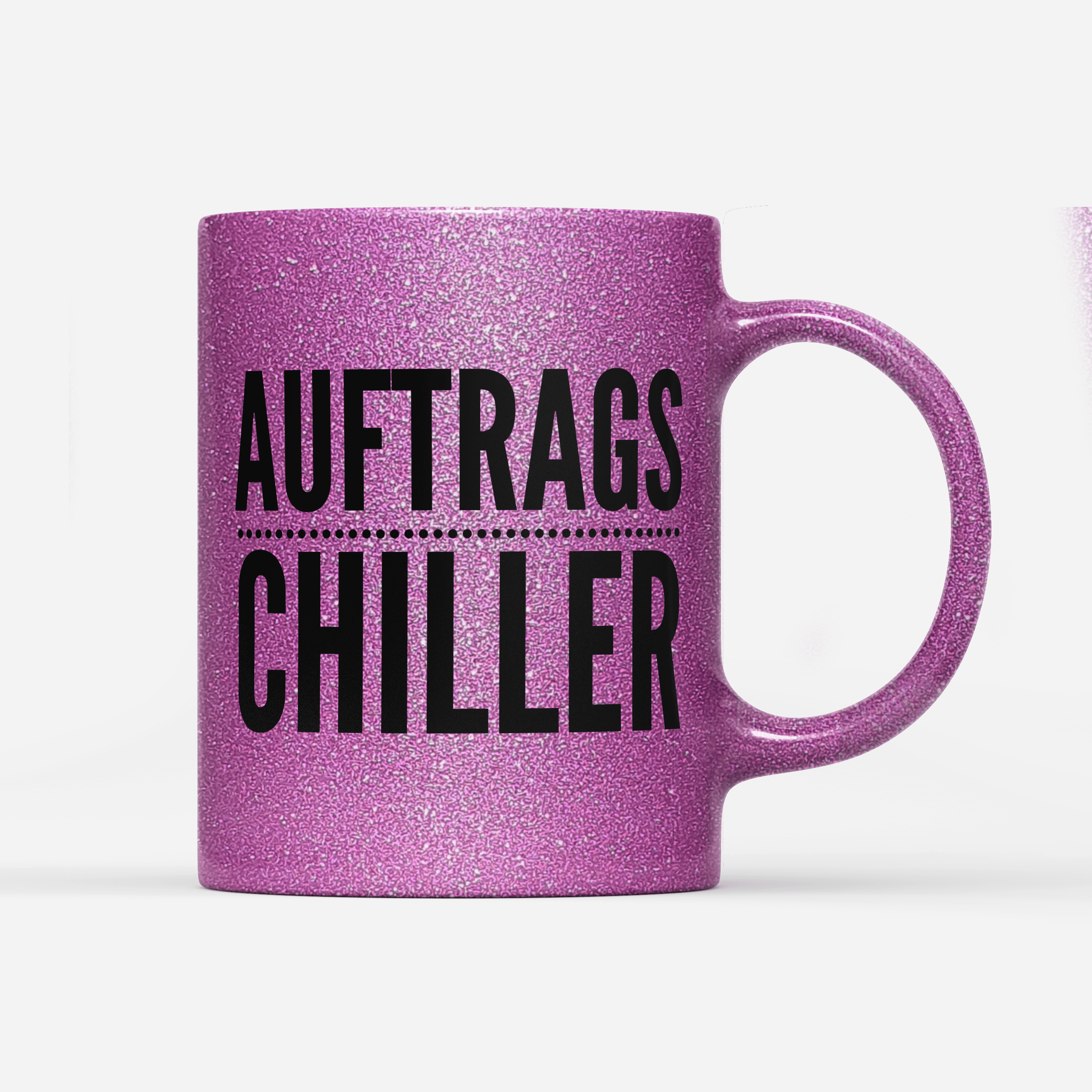 Tasse Glitzer Edition Auftrags Chiller