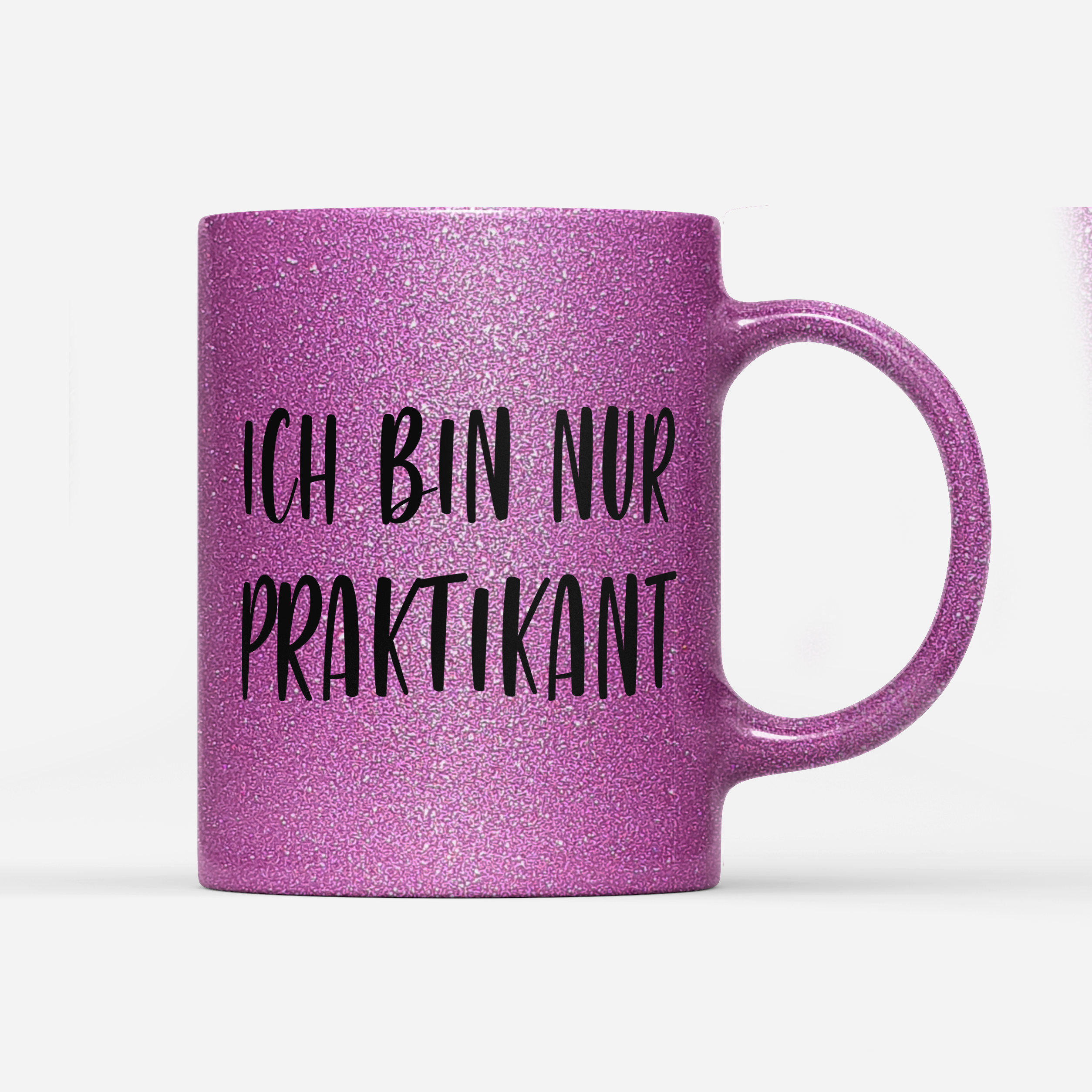 Tasse Glitzer Edition Ich bin nur Praktikant