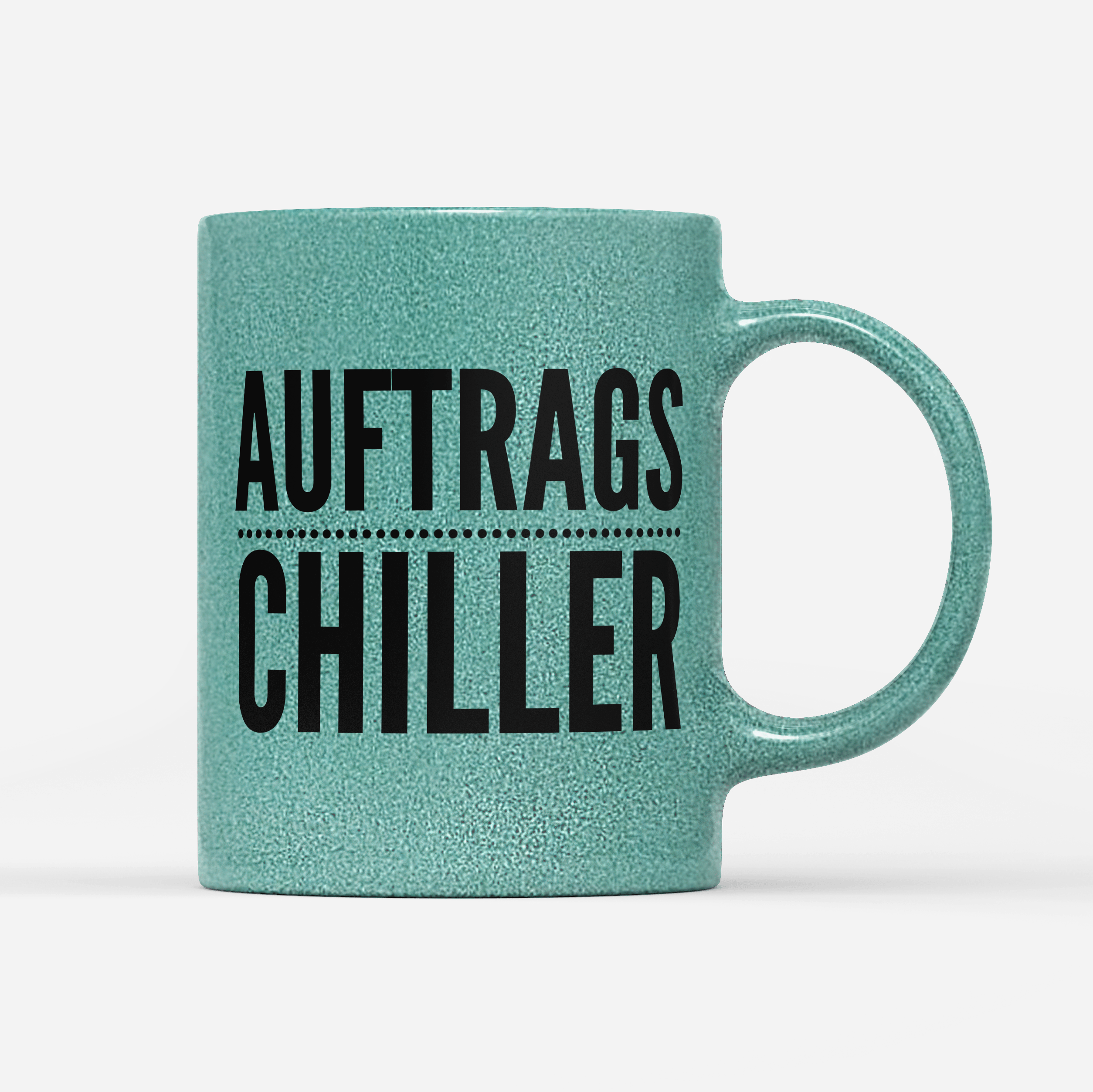 Tasse Glitzer Edition Auftrags Chiller
