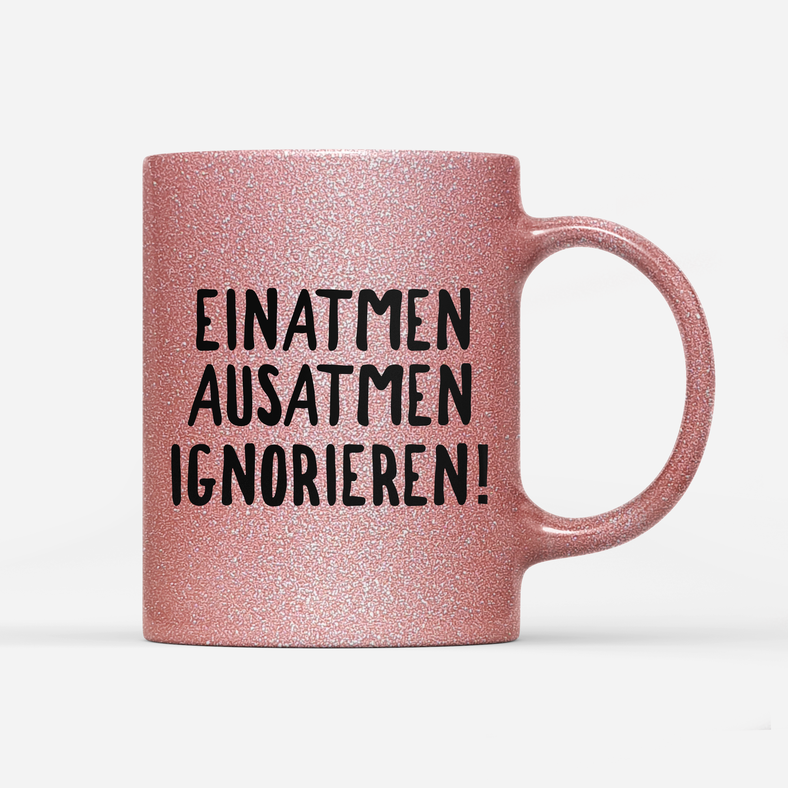 Tasse Glitzer Edition Ignorieren