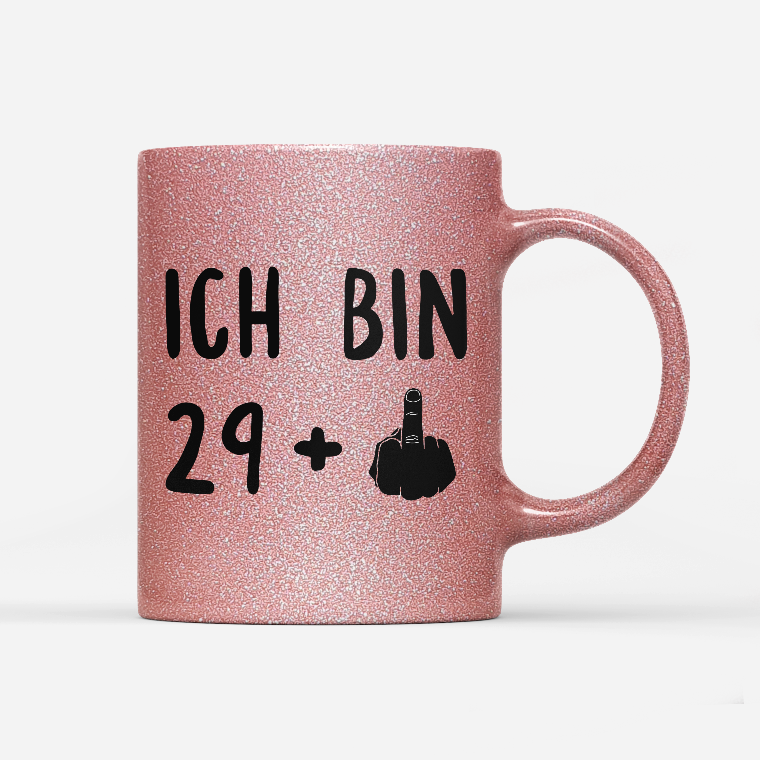 Tasse Glitzer Ich bin 29+