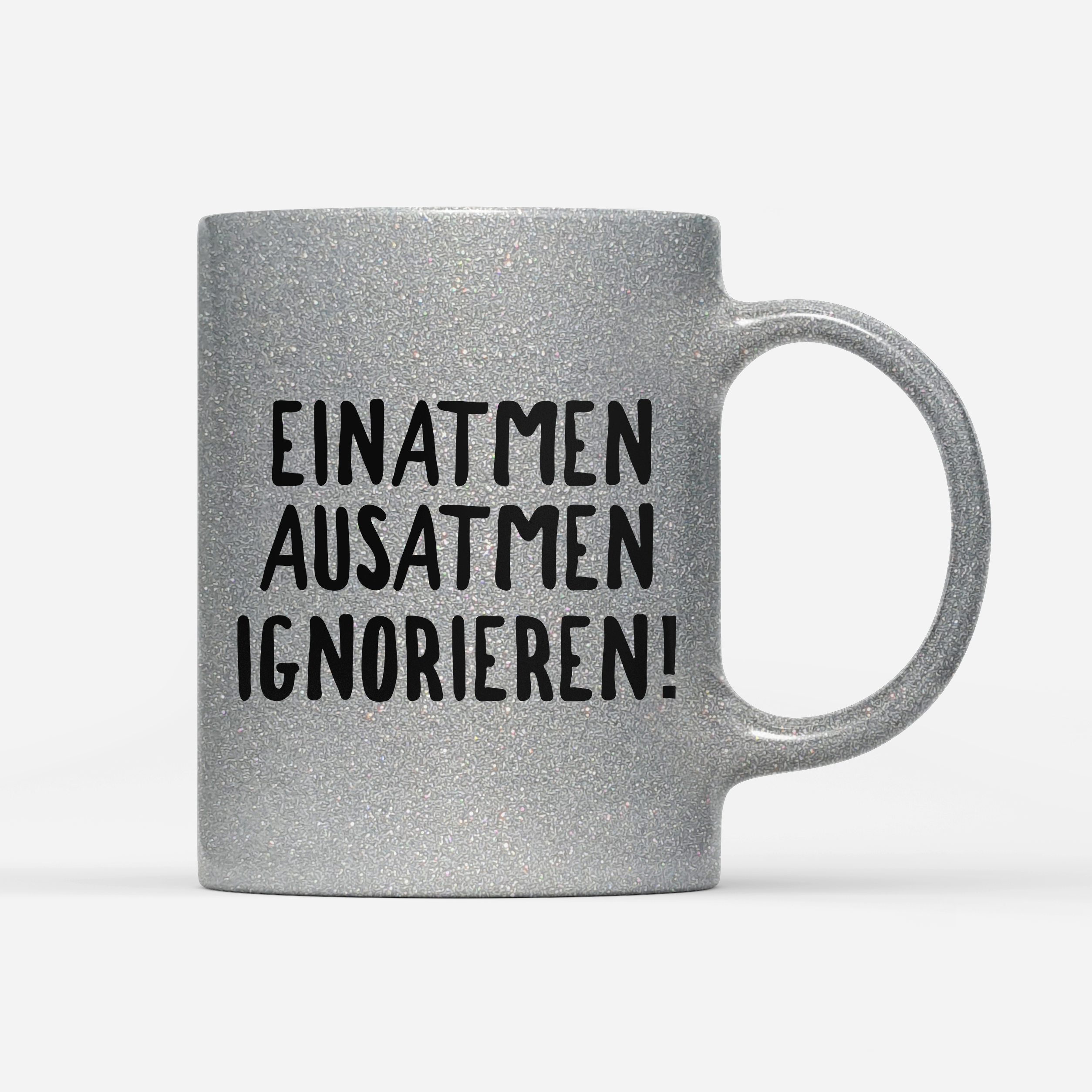 Tasse Glitzer Edition Ignorieren