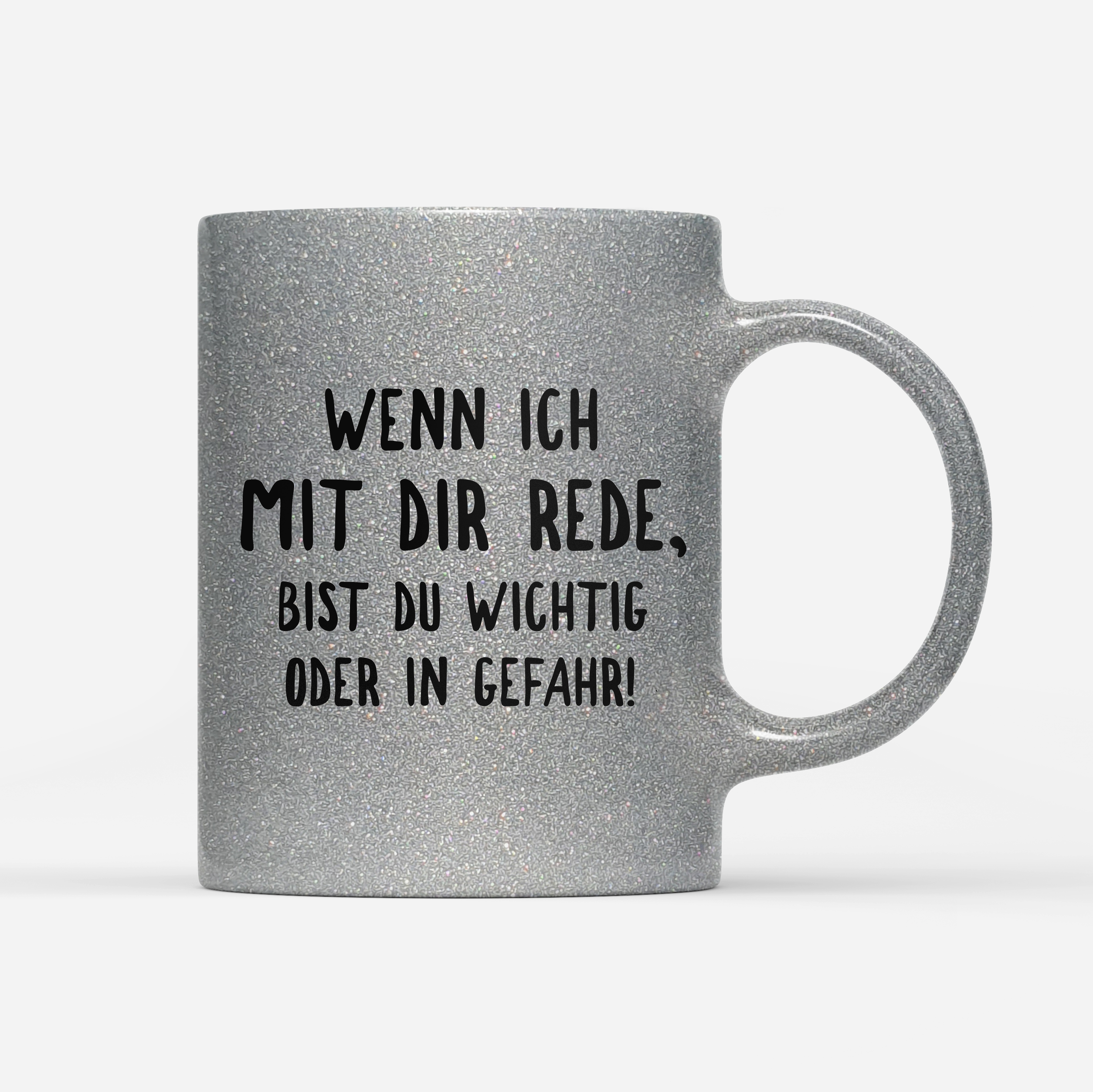 Tasse Glitzer Edition Wichtig oder in Gefahr