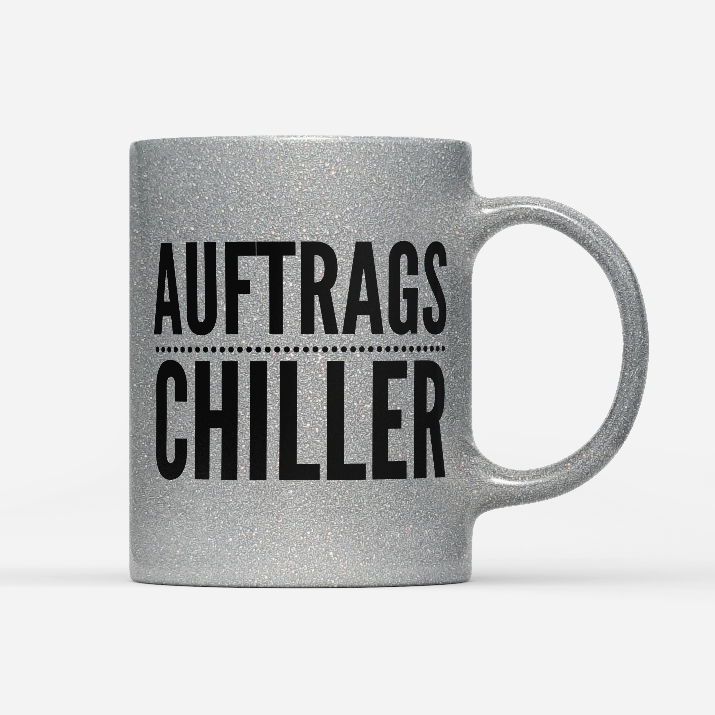 Tasse Glitzer Edition Auftrags Chiller