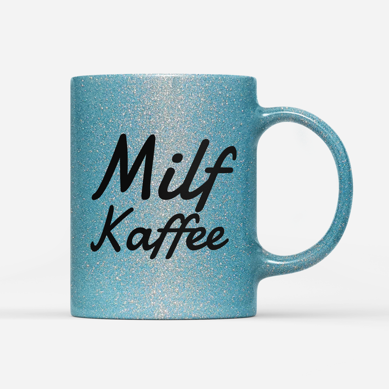 Tasse Glitzer Edition Milf Kaffee