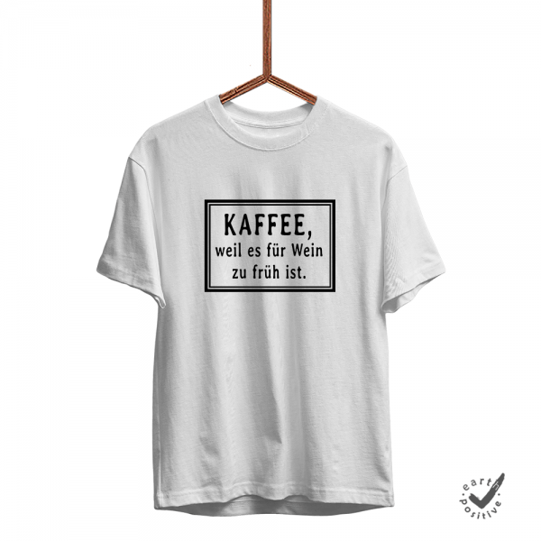 Herren T-Shirt Kaffee weil es für wein zu früh ist - Schwarzer - Kaffee