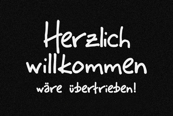 Herzlich willkommen... wäre übertrieben Fußmatte