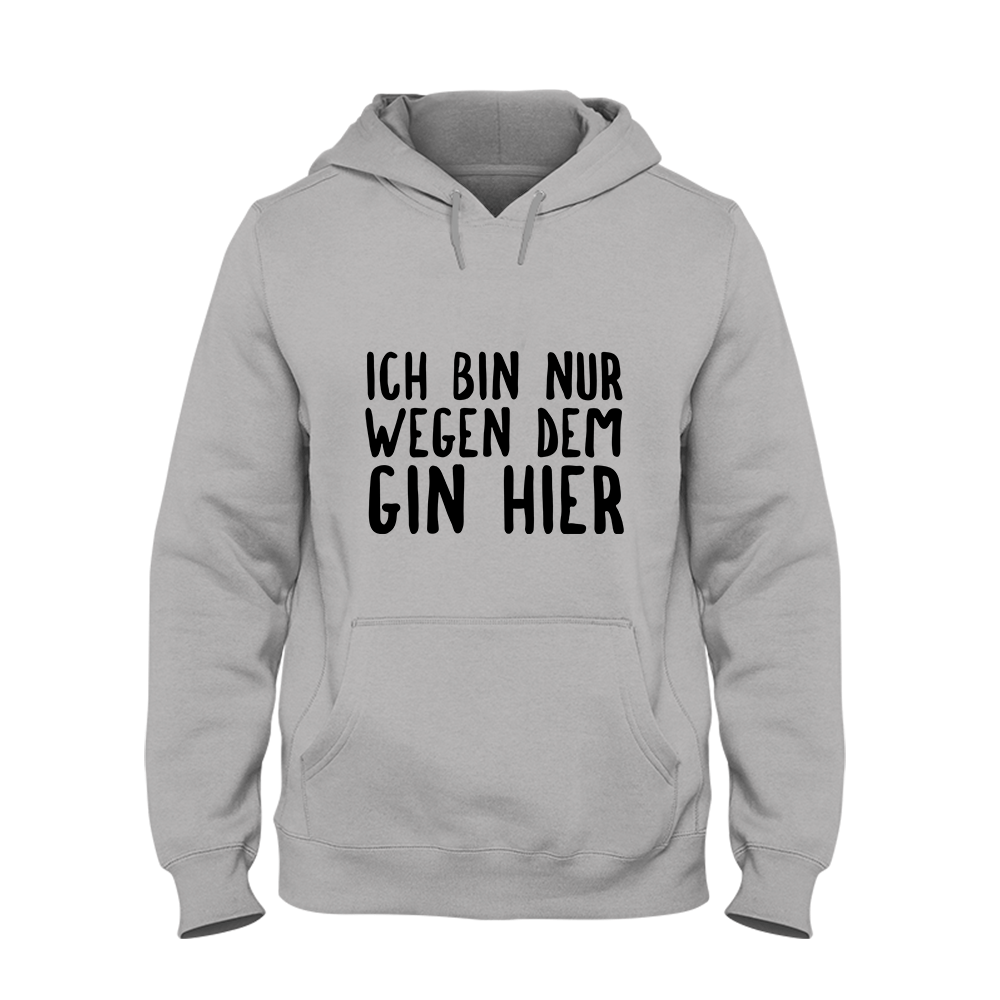 Hoodie Ich bin nur wegen dem Gin hier - Schwarzer - Kaffee