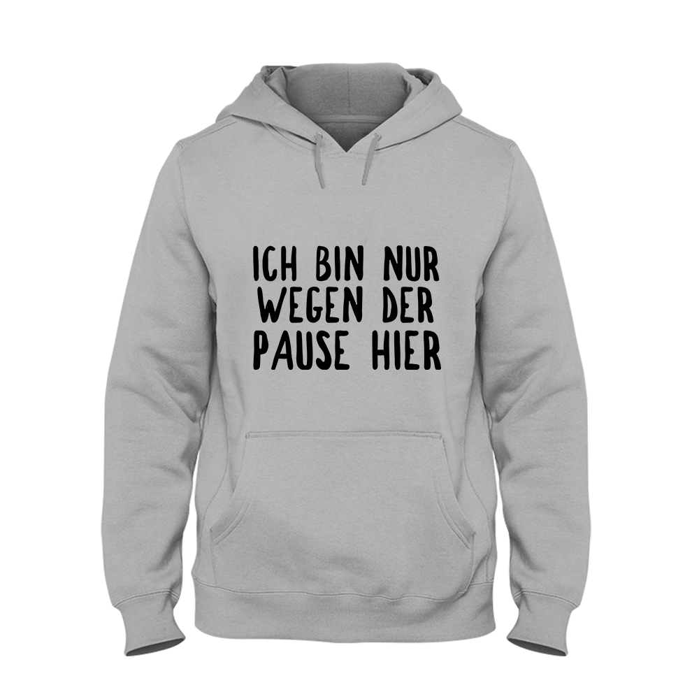 Hoodie Ich bin nur wegen der Pause hier - Schwarzer - Kaffee