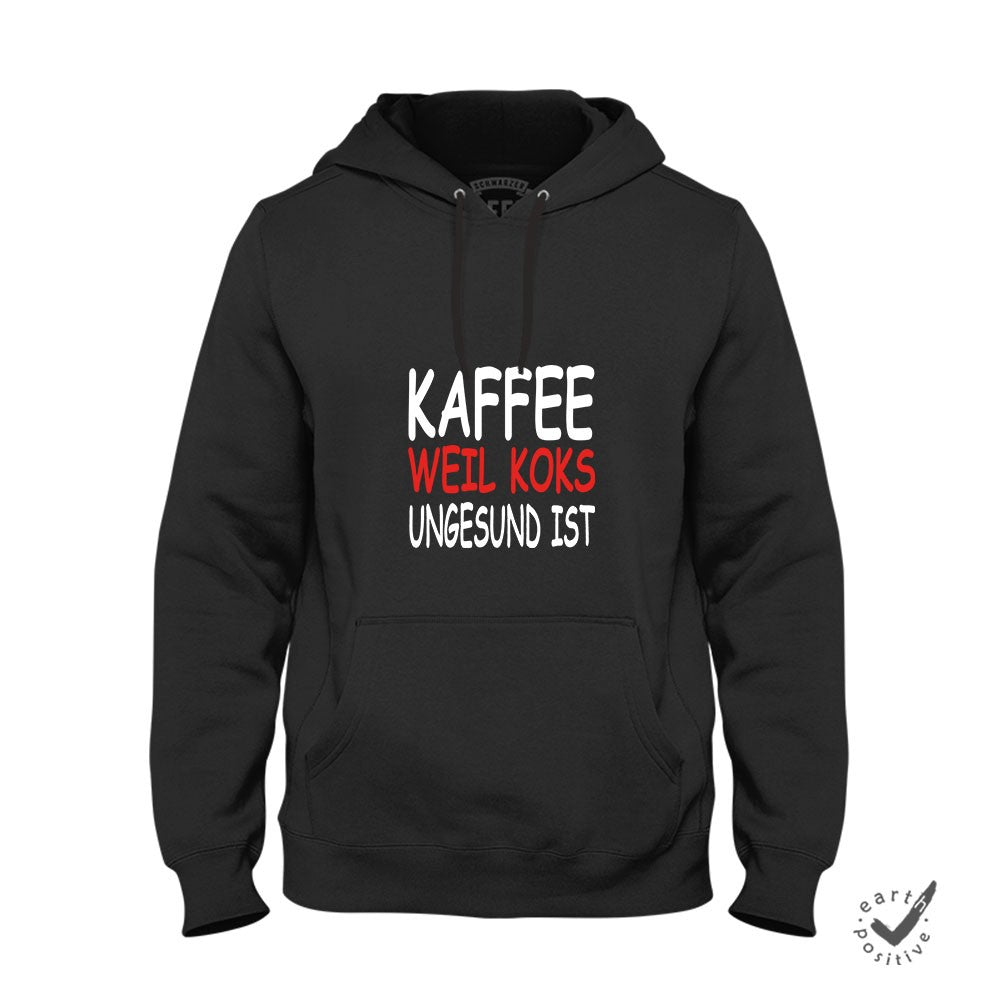 Hoodie Unisex Kaffee weil Koks ungesund ist - Schwarzer - Kaffee
