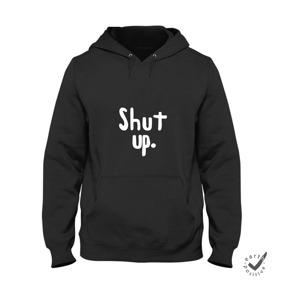 Hoodie Unisex Shut up. - Schwarzer - Kaffee