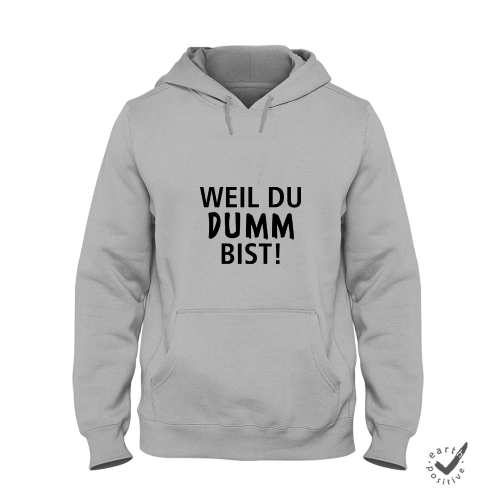 Hoodie Unisex Weil du dumm bist - Schwarzer - Kaffee