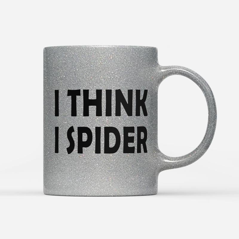 Tasse Glitzer Edition I think i Spider
