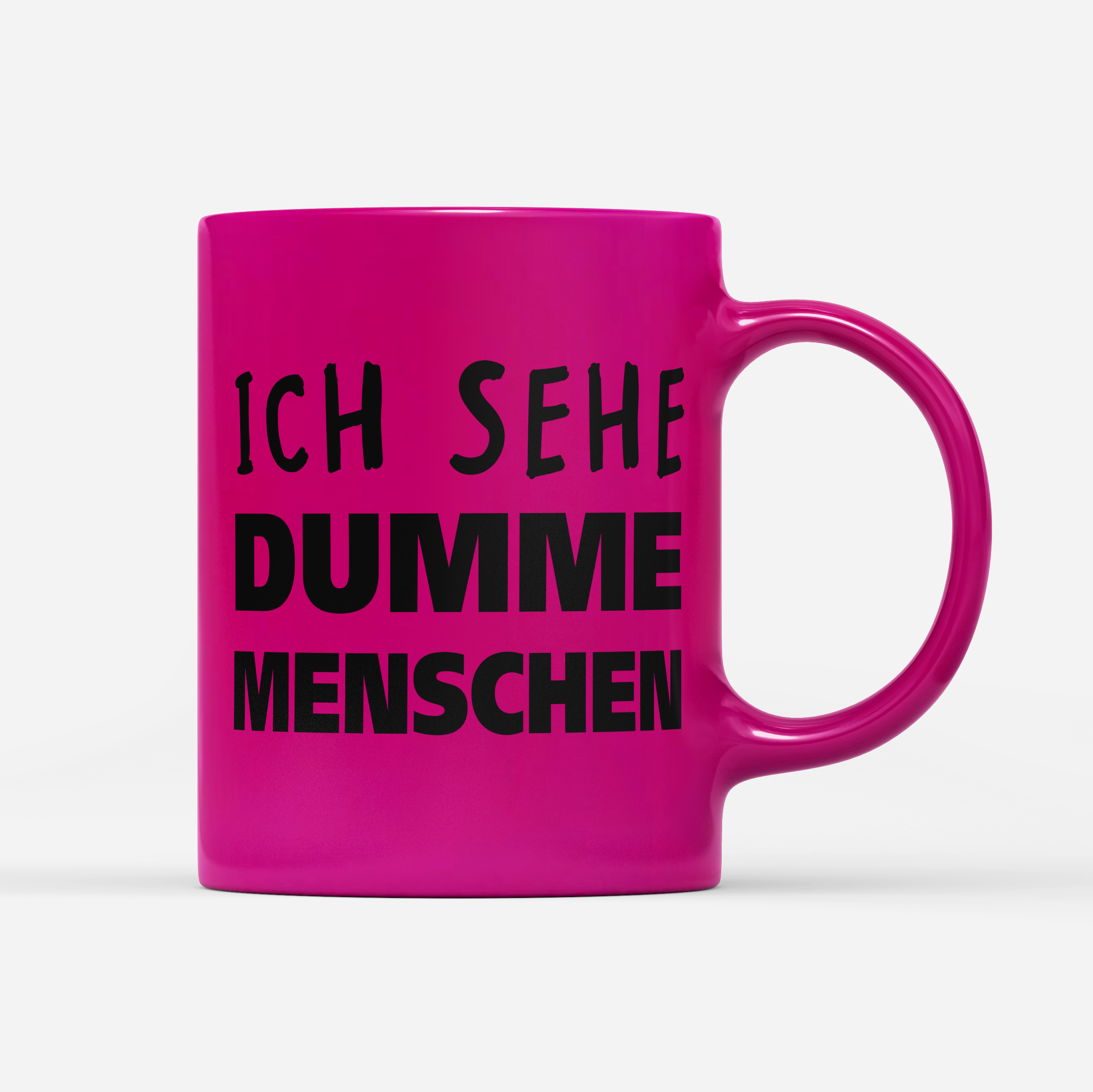 Tasse Neon Ich sehe dumme Menschen