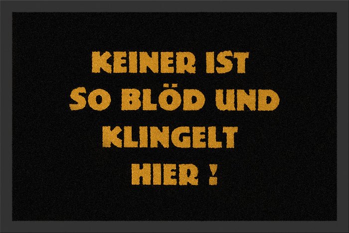 Keiner ist so blöd und klingelt hier Fußmatte - Schwarzer - Kaffee