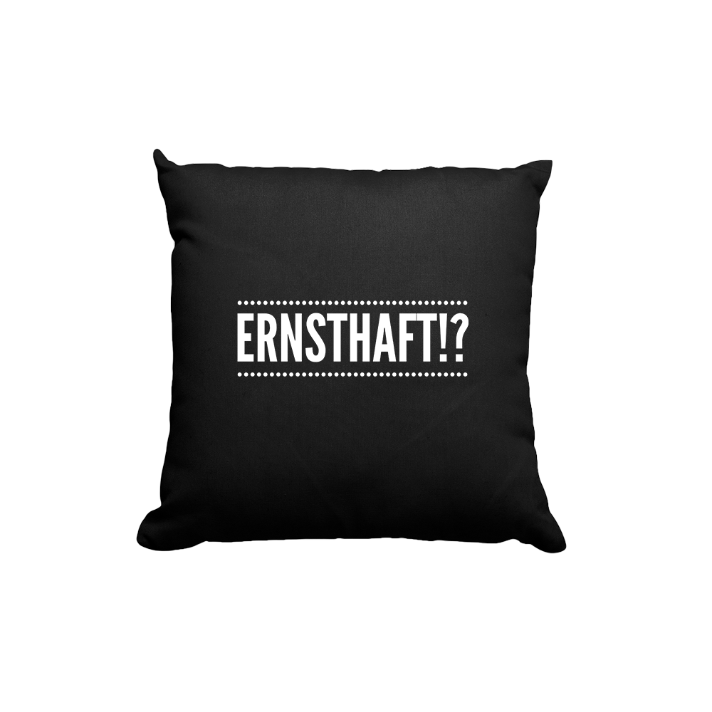Kissen Ernsthaft!? - Schwarzer - Kaffee