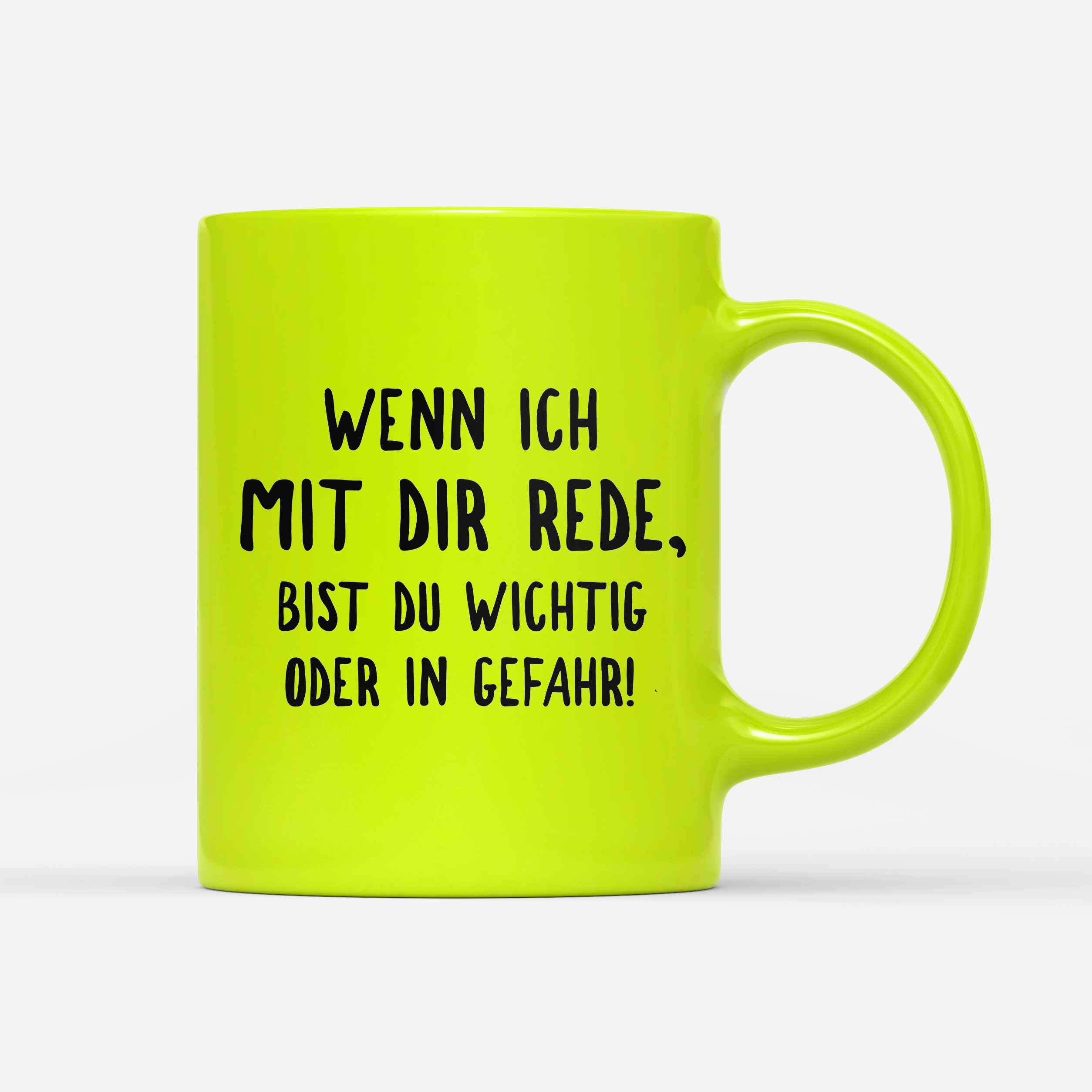 Tasse Neon Wichtig oder in Gefahr