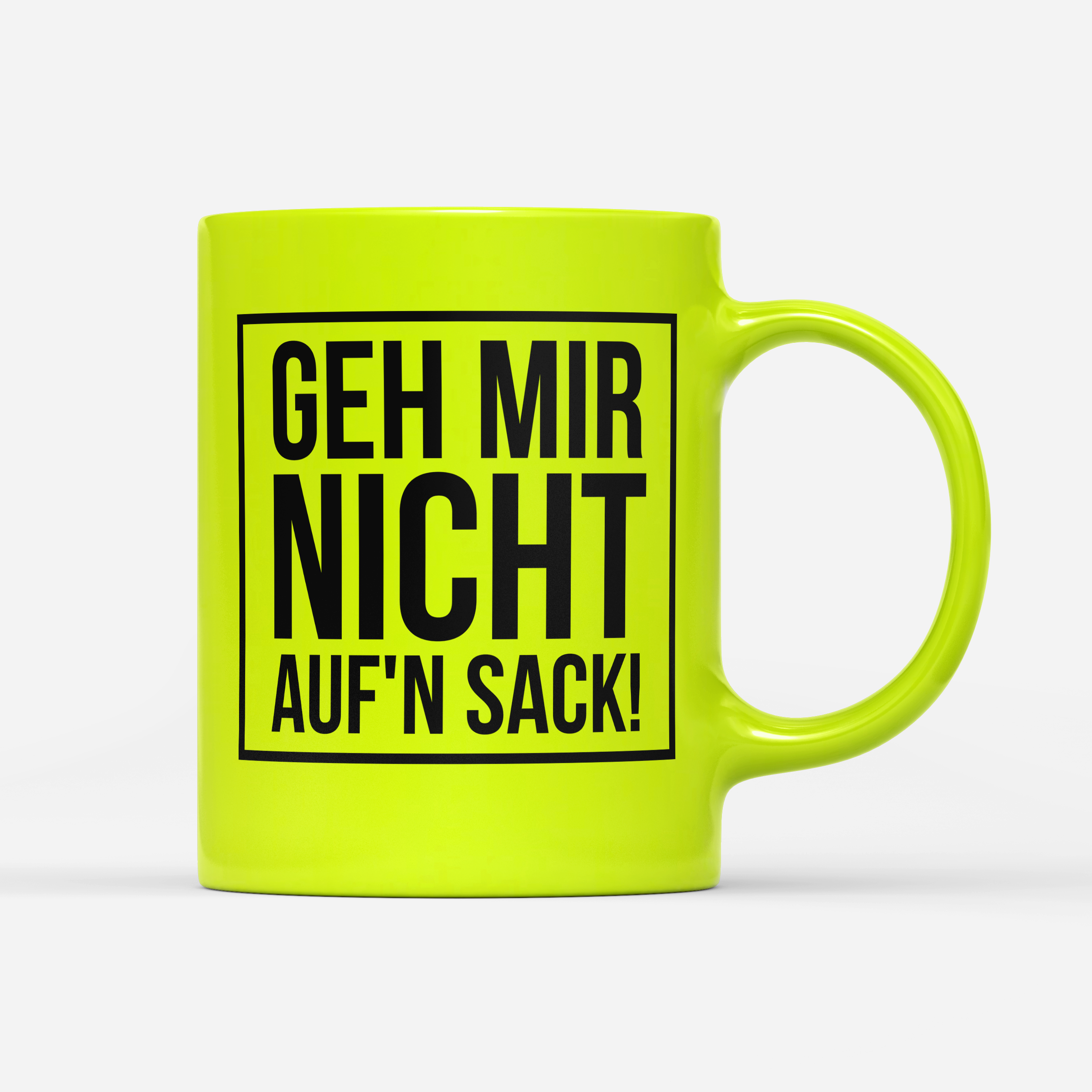 Tasse Neon Geh mir nicht aufn Sack