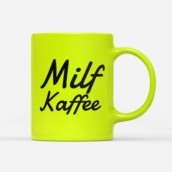 Tasse Neon Milf Kaffee