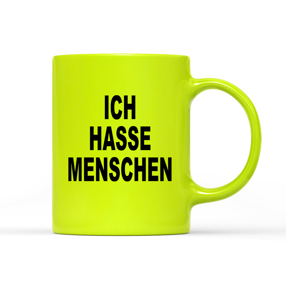 Tasse Neon Ich hasse Menschen