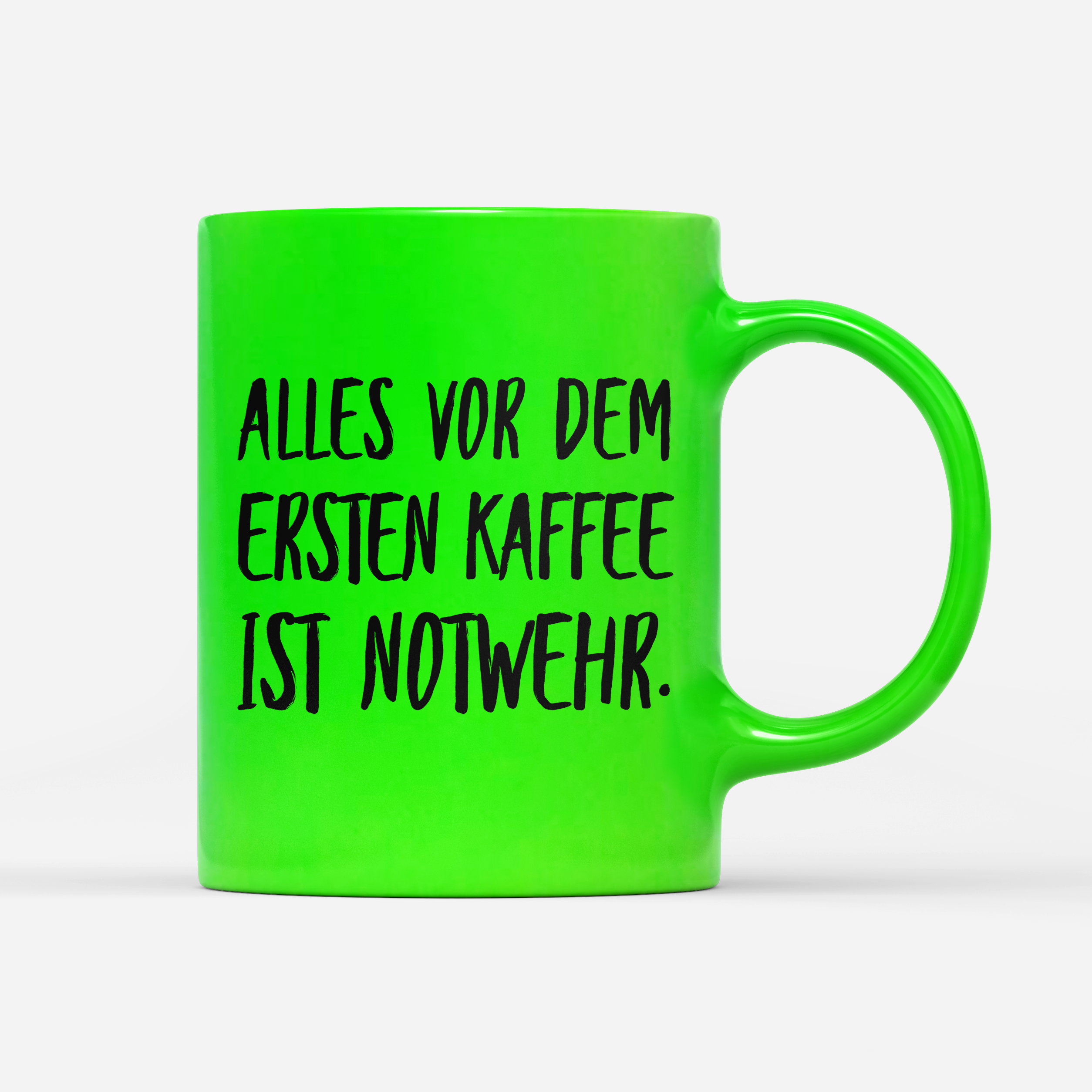 Tasse Neon Alles vor dem ersten Kaffee ist Notwehr