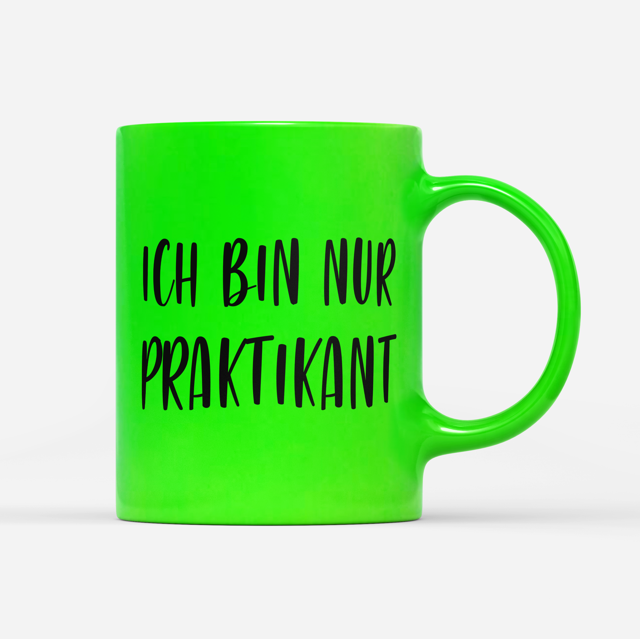 Tasse Neon Ich bin nur Praktikant