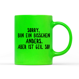 Tasse Neon Ein bisschen anders