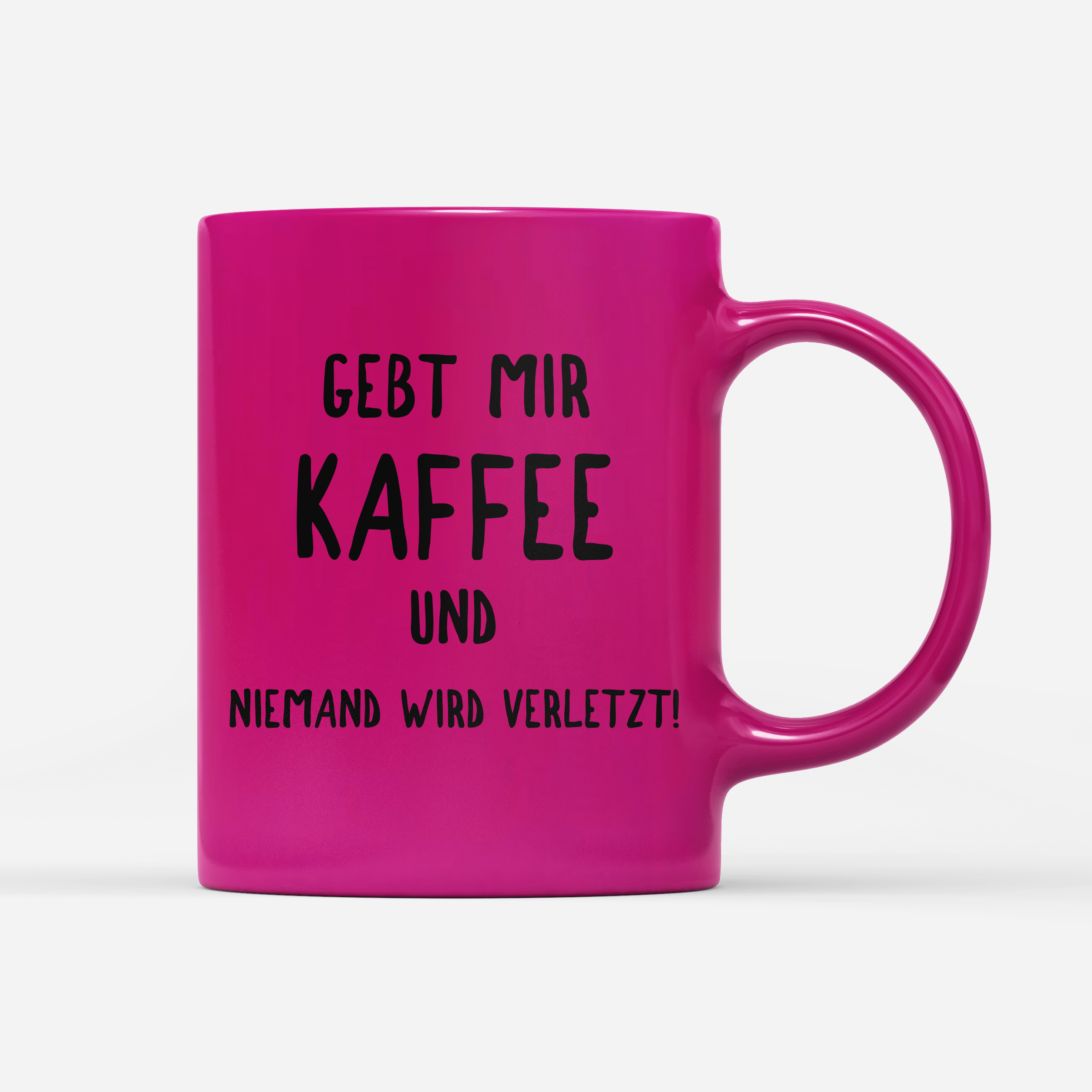 Tasse Neon Gebt mir Kaffee und niemand wird verletzt!