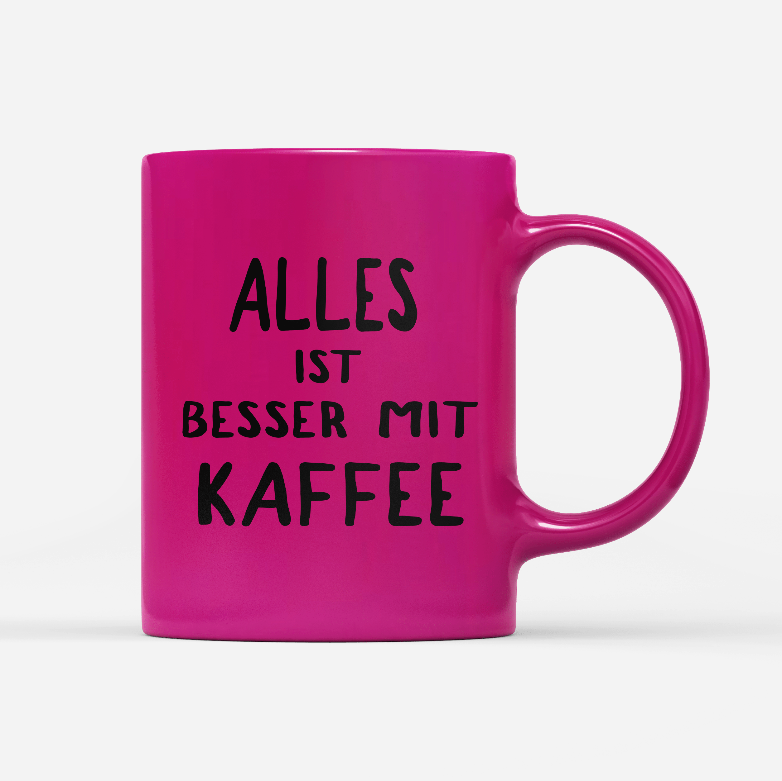 Tasse Neon alles ist besser mit kaffee