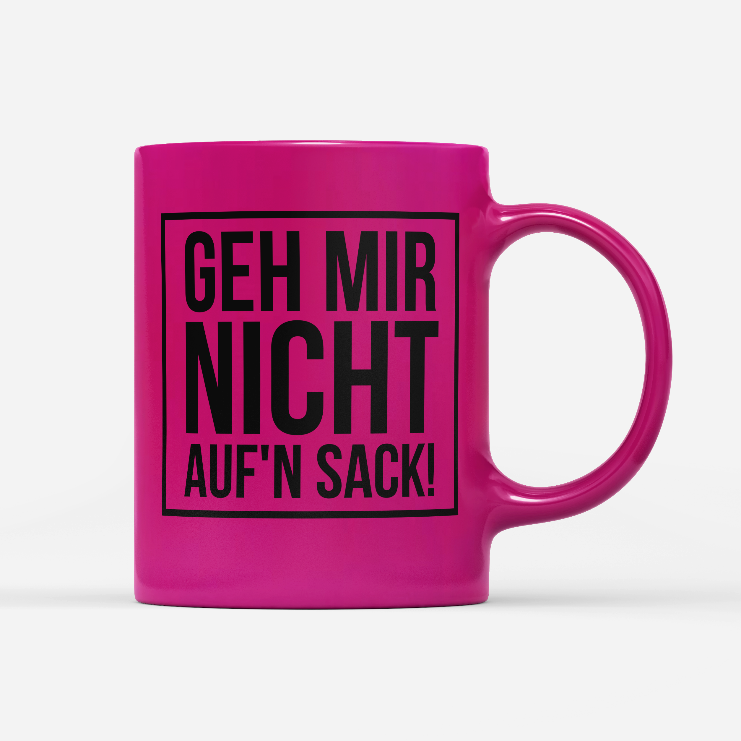 Tasse Neon Geh mir nicht aufn Sack