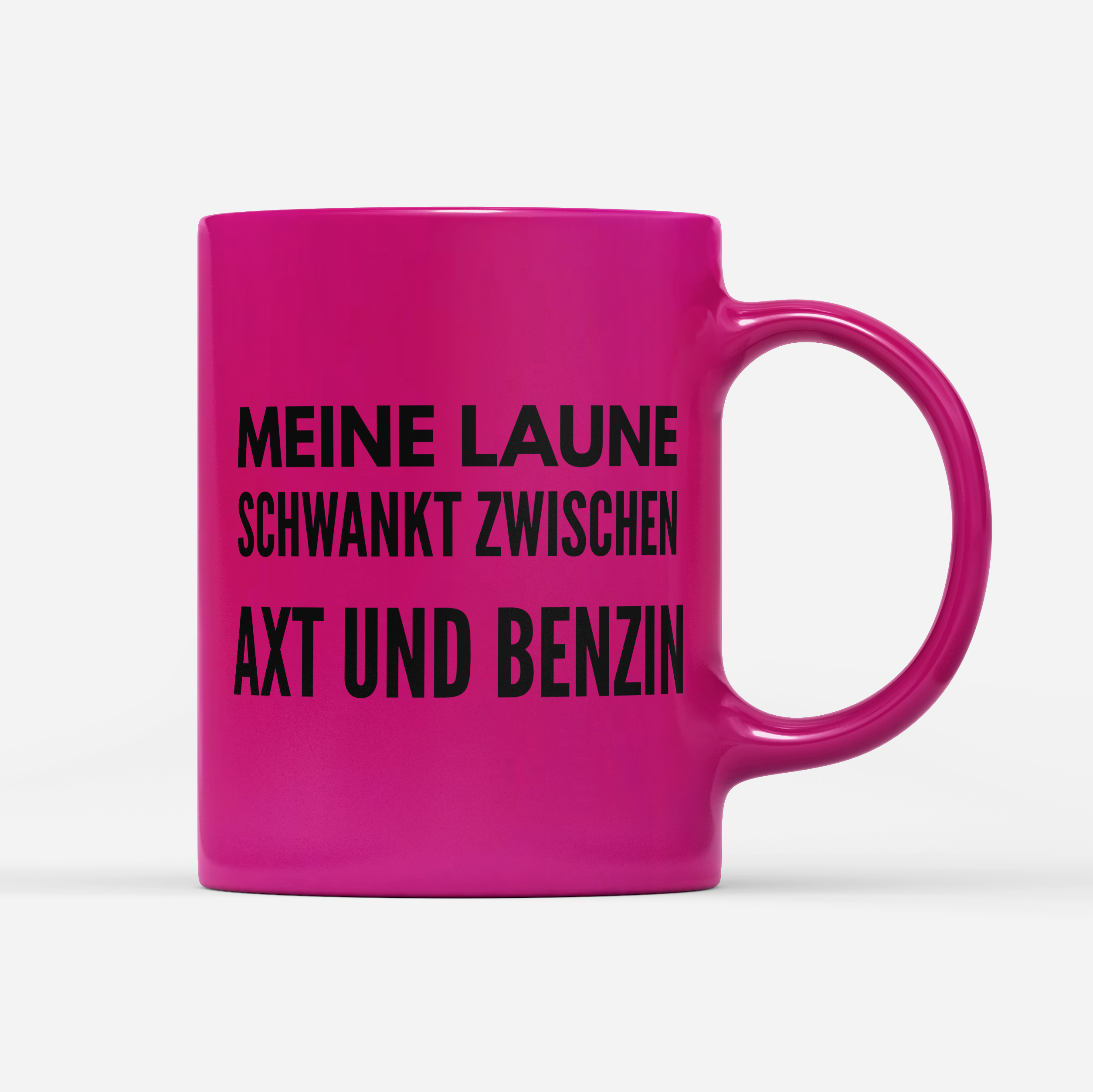 Tasse Neon Meine Laune schwankt zwischen Axt und Benzin