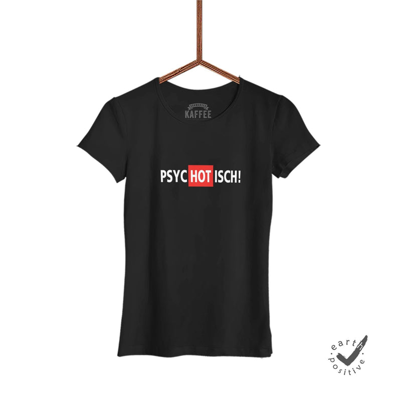 Damen T-Shirt Psychotisch