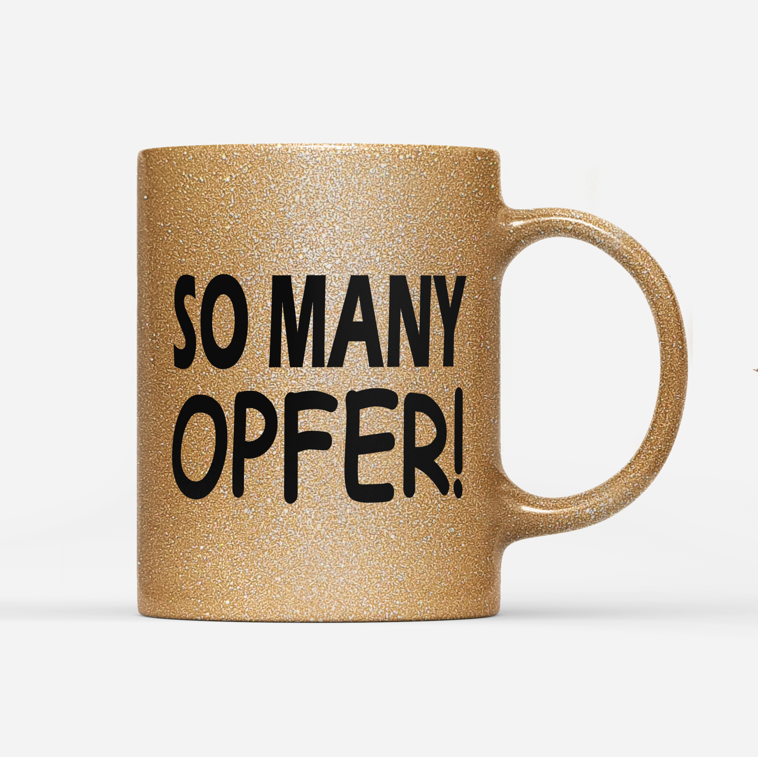 Tasse Glitzer Edition So many Opfer