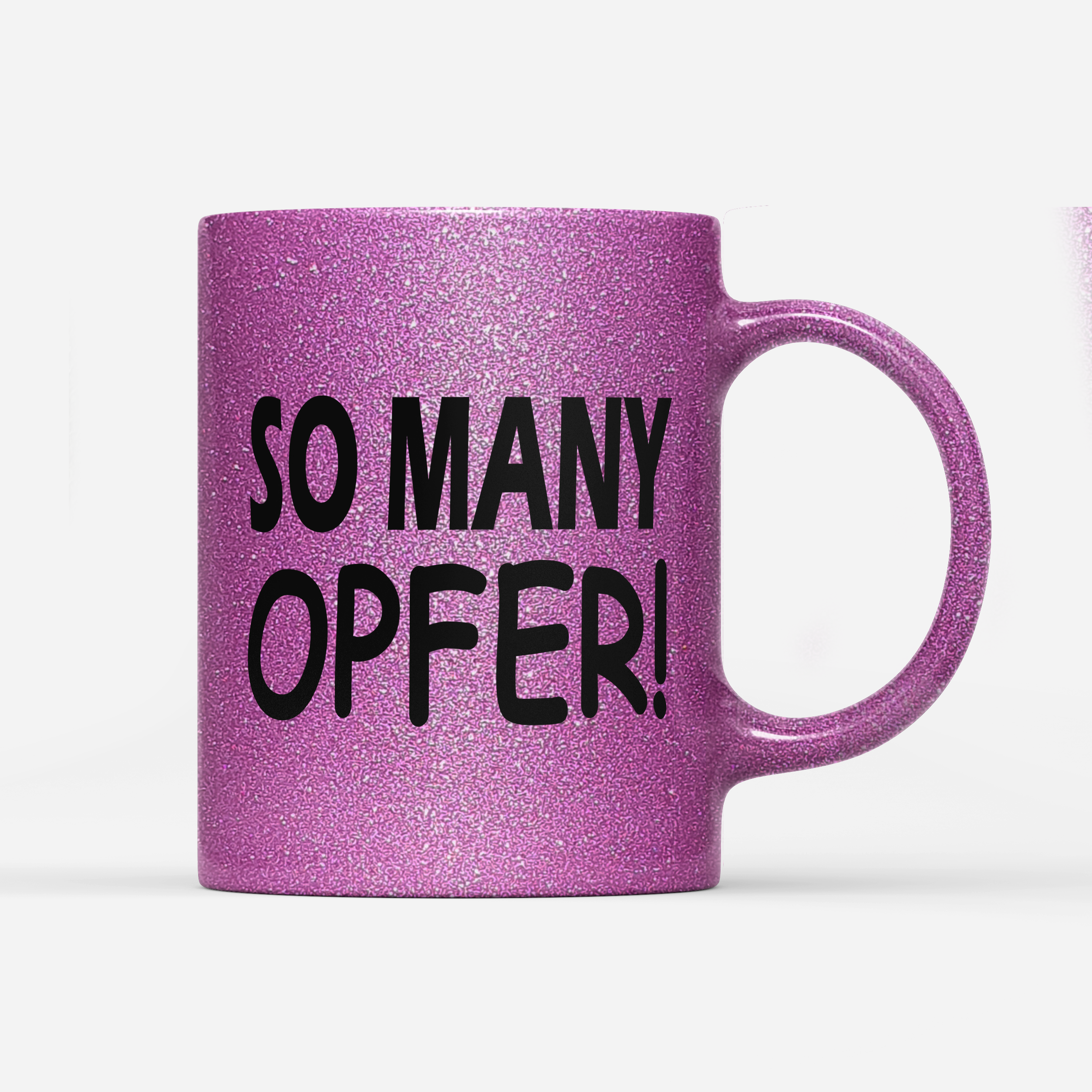 Tasse Glitzer Edition So many Opfer