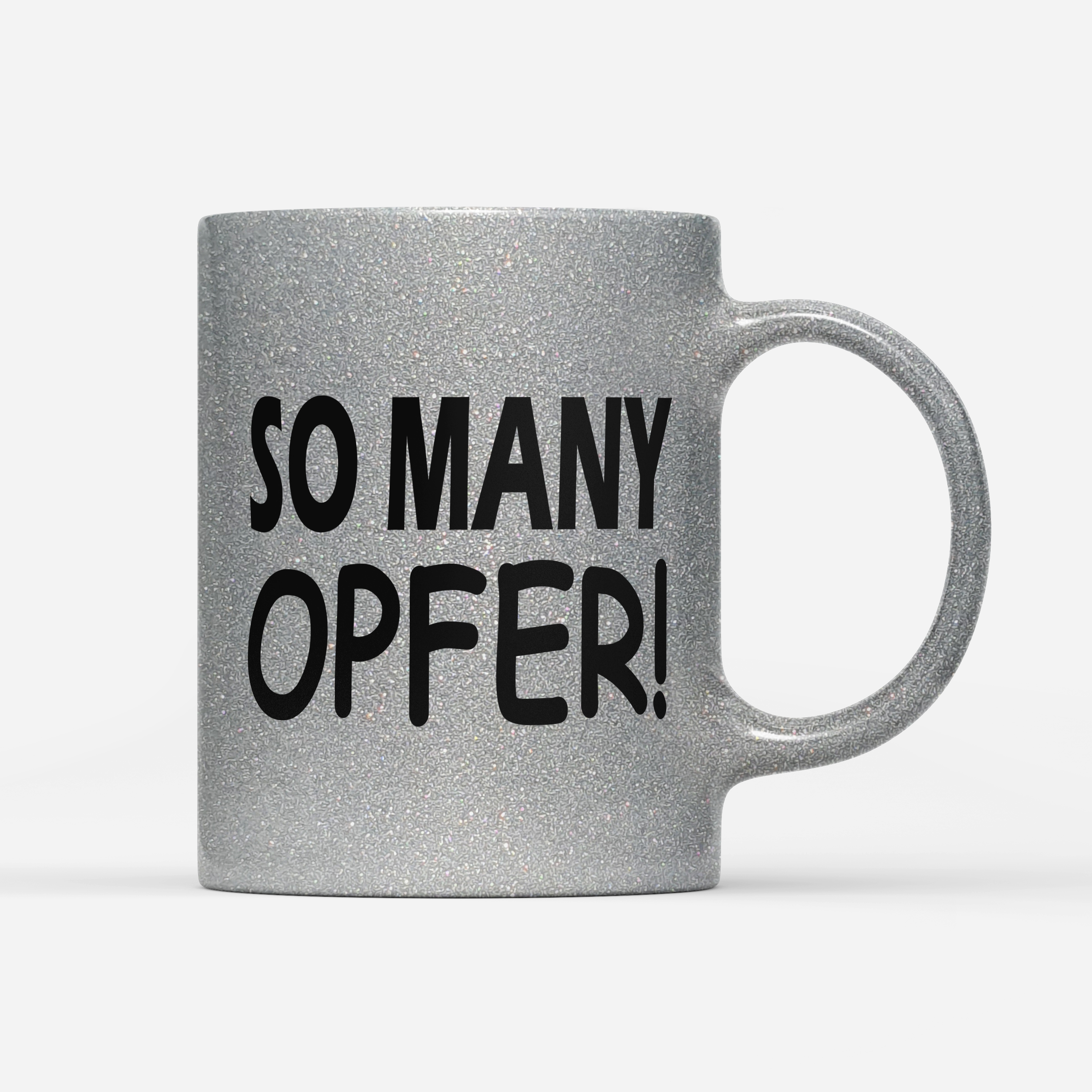 Tasse Glitzer Edition So many Opfer