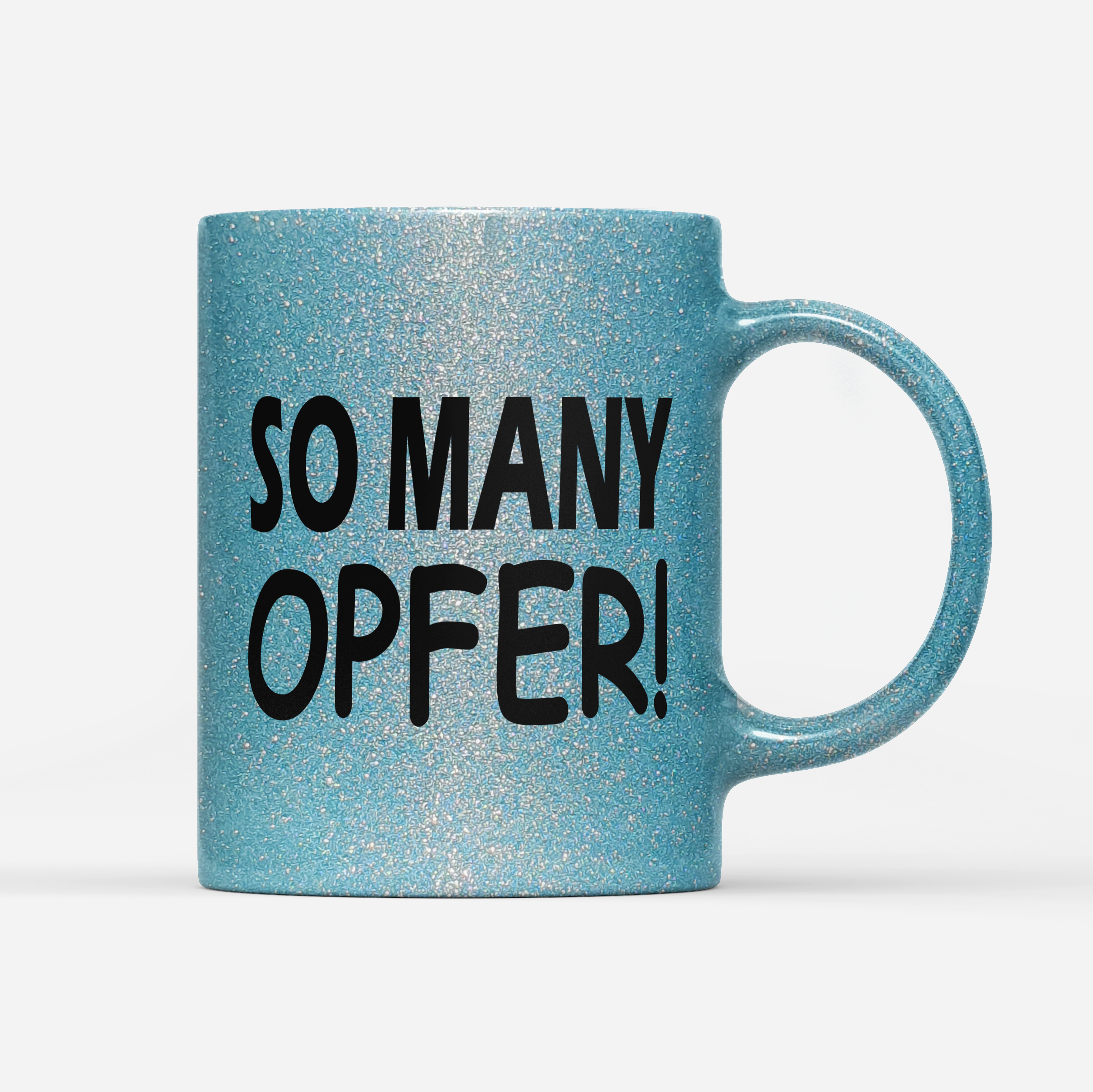 Tasse Glitzer Edition So many Opfer