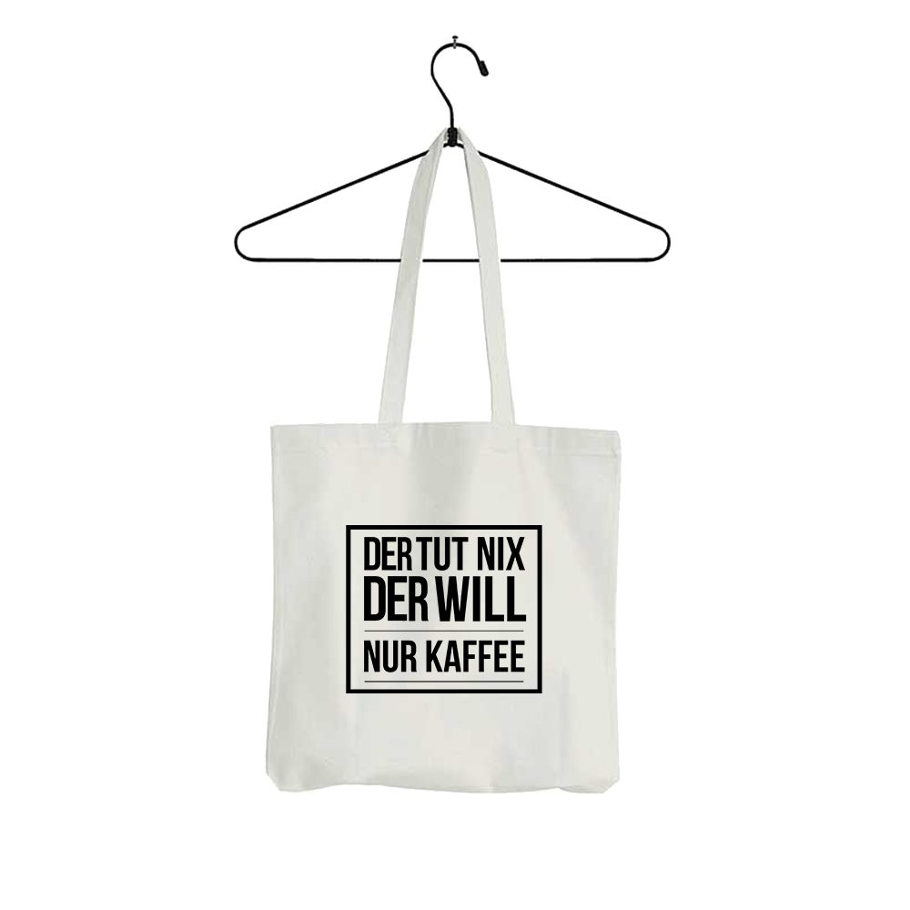 Tasche Der tut nix der will nur Kaffee - Schwarzer - Kaffee