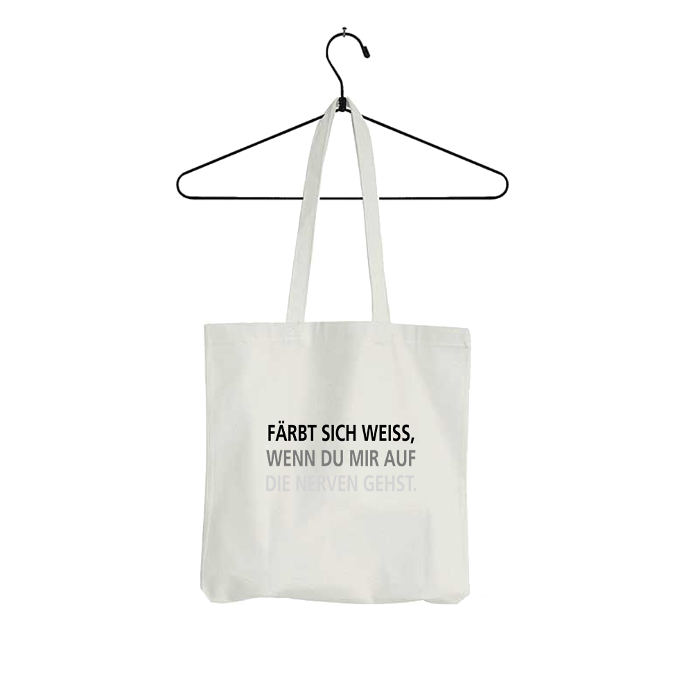 Tasche Färbt sich schwarz, wenn du mir auf die Nerven gehst - Schwarzer - Kaffee