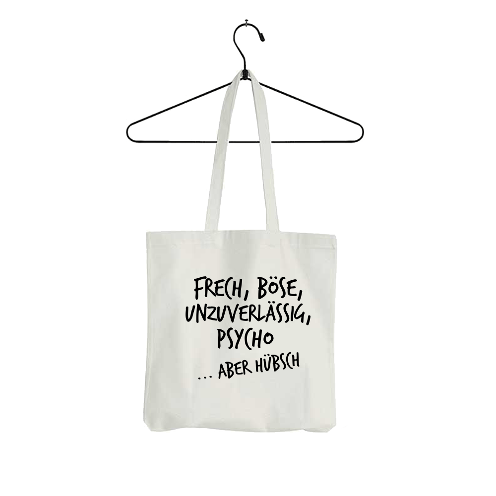 Tasche Frech, böse, unzuverlässig, Psycho aber hübsch - Schwarzer - Kaffee