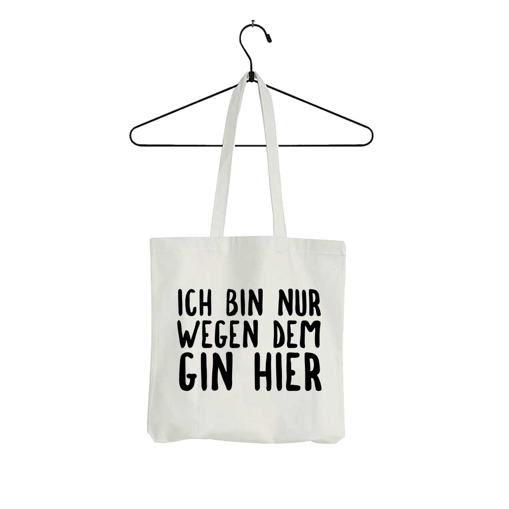 Tasche Ich bin nur wegen dem Gin hier - Schwarzer - Kaffee